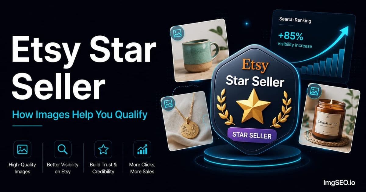 Etsy Star Seller: How Product Images Help You Qualify and Keep the Badge