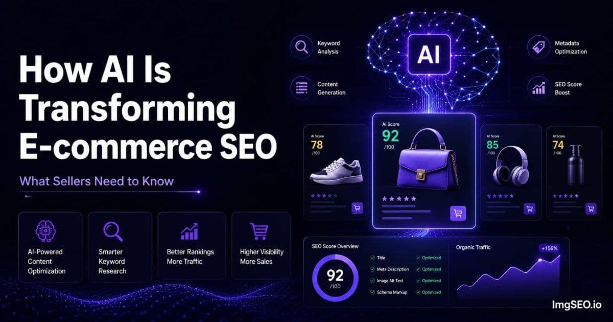 How AI Is Transforming E-commerce SEO: What Sellers Need to Know