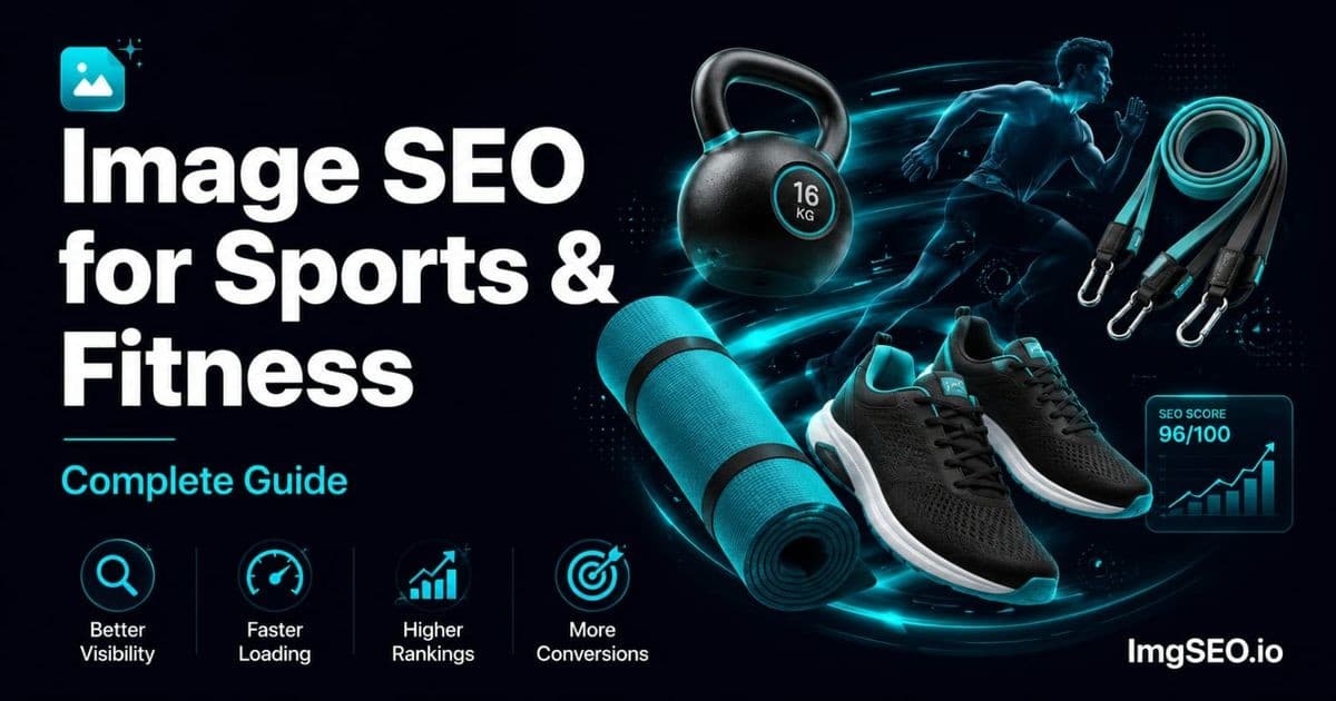 Image SEO for Sports and Fitness Products: Complete Guide