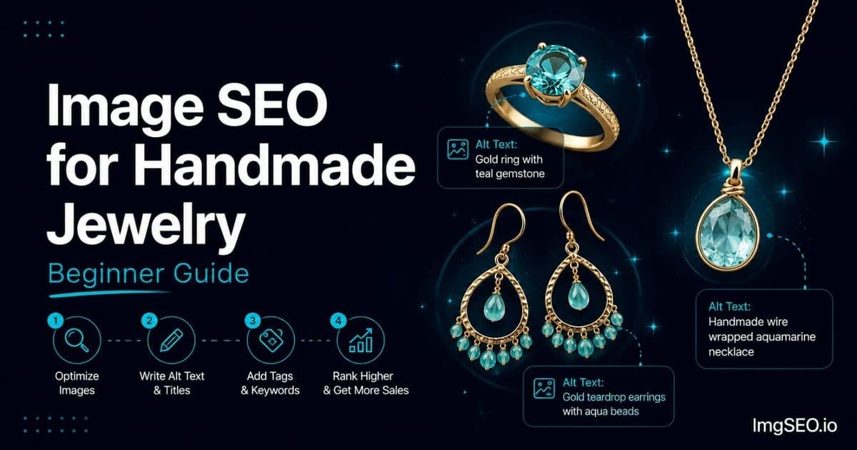 Image SEO for Handmade Jewelry: Beginner Guide for Etsy Sellers