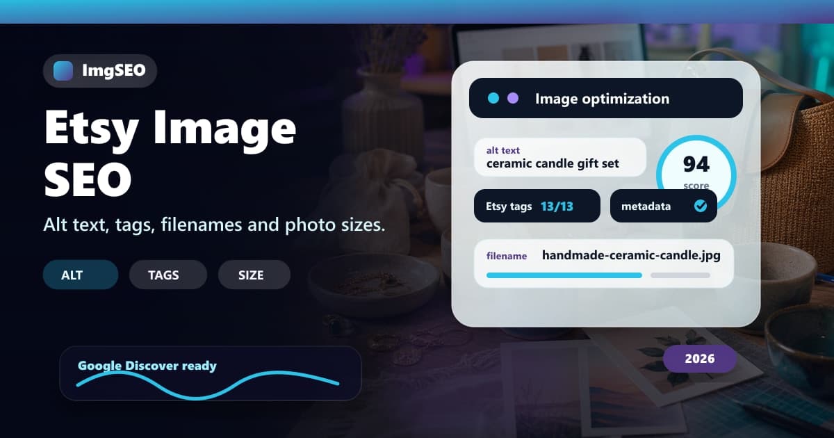 Etsy Image SEO in 2026: The Complete Guide to Alt Text, Filenames & Photo Sizes